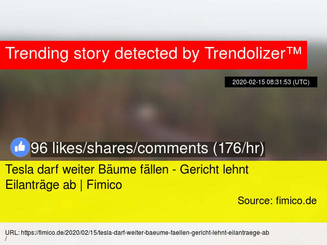 Tesla Darf Weiter Baume Fallen Gericht Lehnt Eilantrage Ab Fimico